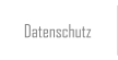 Datenschutz